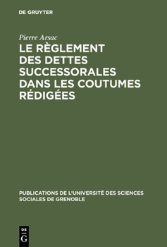 Hardcover Le règlement des dettes successorales dans les coutumes rédigées [French] Book