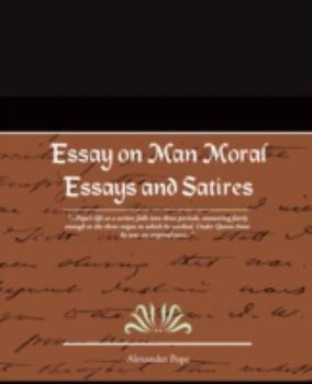 Paperback Essay on Man Moral Essays and Satires Book