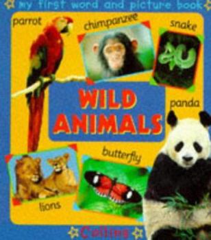 Hardcover My First Word and Picture Books: Wild Animals (My First Word and Picture Books) Book