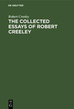 Hardcover The Collected Essays of Robert Creeley Book