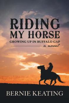 Hardcover Riding My Horse: Growing Up in Buffalo Gap Book