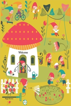 Happy Gnomes: Journal featuring cheerful gnomes, good gift for the gnome collector or new home owner, 100 lined pages, size 6"x9"