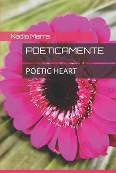 Paperback Poeticamente: Poetic Heart [Italian] Book