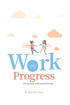 Paperback Work in Progress: Our Journey with Mental Health. Book