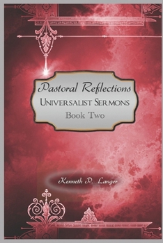 Paperback Pastoral Reflections: Universalist Sermons, Book 2 Book