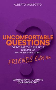 Paperback Uncomfortable Questions - Friends Edition Book