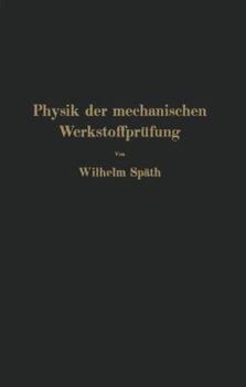 Paperback Physik Der Mechanischen Werkstoffprüfung [German] Book