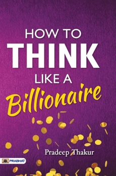 Paperback How To Think Like a Billionaire Book