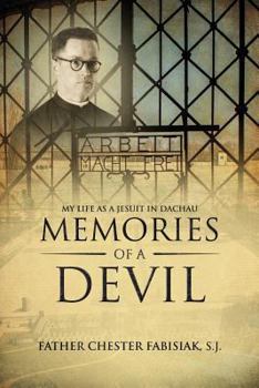 Paperback Memories of a Devil: My Life as a Jesuit in Dachau Book