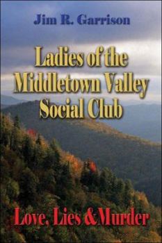Ladies of the Middletown Valley Social Club: Love, Lies & Murder