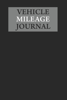 Paperback Vehicle Mileage Journal: Auto Mileage Log Book Tracking Journal Book