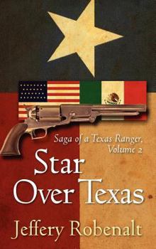 Hardcover Star Over Texas: Saga of a Texas Ranger, Volume 2 Book