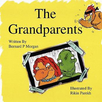 Paperback The Grandparents - An Illustrated Childrens Story about Dinosaurs Book