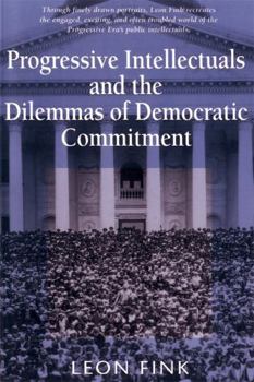 Paperback Progressive Intellectuals and the Dilemmas of Democratic Commitment Book