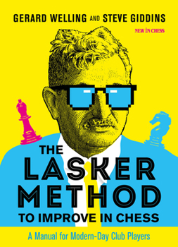 Paperback The Lasker Method to Improve in Chess: A Manual for Modern-Day Club Players Book