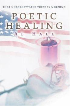 Hardcover Poetic Healing: That Unforgettable Tuesday Morning Book