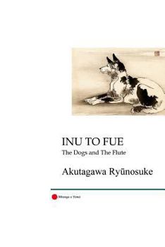 Paperback Inu to Fue: The Dogs and the Flute [Japanese] Book