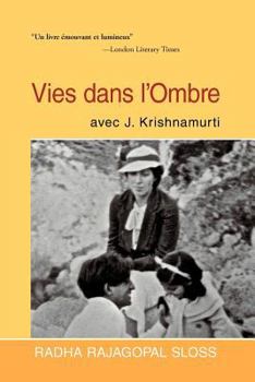 Paperback Vies Dans L'Ombre Avec J. Krishnamurti [French] Book