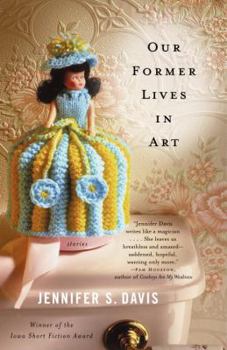 Paperback Our Former Lives in Art: Stories Book