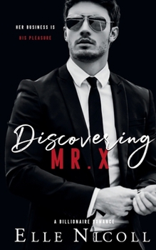 Paperback Discovering Mr. X: A Billionaire Romance Book