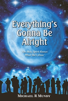 Paperback Everything's Gonna Be Alright Book