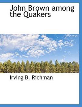 John Brown among the Quakers