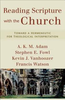 Paperback Reading Scripture with the Church: Toward a Hermeneutic for Theological Interpretation Book