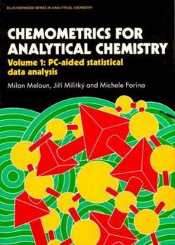 Hardcover Chememetrics for Analytical Chemistry: Volume I PC-Aided Statistical Data Analysis Book