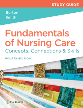 Paperback Study Guide for Fundamentals of Nursing Care: Concepts, Connections & Skills Book