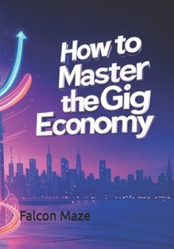 Paperback How to Master the Gig Economy Book