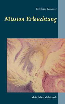Mission Erleuchtung (German Edition)