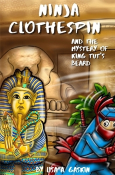 Paperback Ninja Clothespin and the Mystery of King Tut's Beard Book