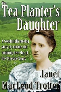 The Tea Planter's Daughter - Book #1 of the India Tea