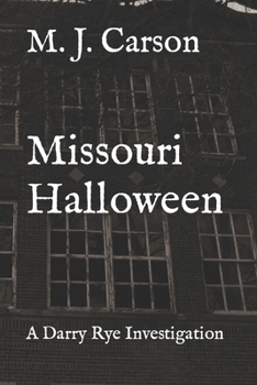 Paperback Missouri Halloween: A Darry Rye Investigation Book