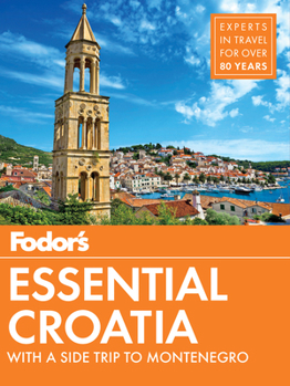 Fodor's Essential Croatia: with Montenegro & Slovenia