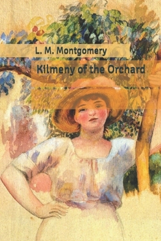Paperback Kilmeny of the Orchard Book