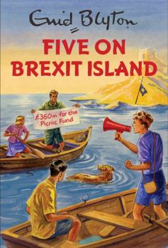 Hardcover Five on Brexit Island (Enid Blyton for Grown Ups) Book