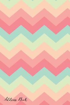 Paperback Address Book: For Contacts, Addresses, Phone, Email, Note, Emergency Contacts, Alphabetical Index With Modern Zigzag Seamless Textur Book