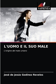 L'Uomo E Il Suo Male
