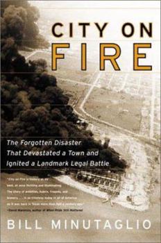 Hardcover City on Fire: The Forgotten Disaster That Devastated a Town and Ignited a Landmark Legal Battle Book