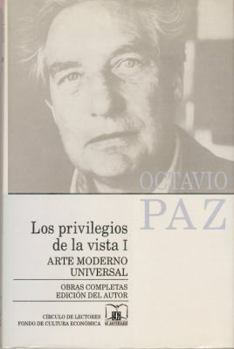 Los Privilegios De La Vista I/ the Privileges of Sight I: Arte Moderno Universal (Obras Completas)