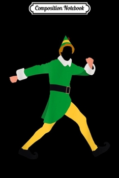 Composition Notebook: Elf Costume A Kid's Buddy Christmas Pajama Gift  Journal/Notebook Blank Lined Ruled 6x9 100 Pages