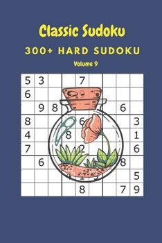 Paperback Classic Sudoku: 300+ Hard sudoku Volume 9 Book