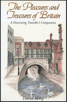Paperback The Pleasures and Treasures of Britain: A Discerning Traveller's Companion Book