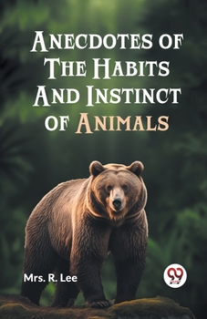 Paperback Anecdotes of the Habits and Instinct of Animals Book