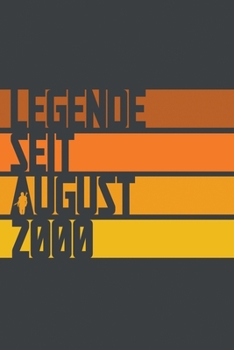 Legende seit August 2000: ein Geschenk für legendäre Menschen,120-zeiliges Notizbuchjournal (15x23cm), German Edition.