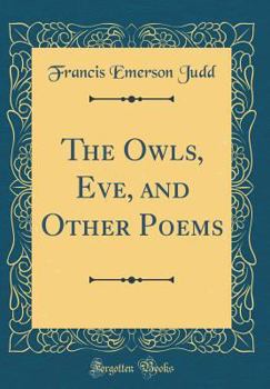 The Owls, Eve, and Other Poems