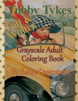 Paperback Tubby Tykes Fall & Winter Grayscale Adult Coloring Book