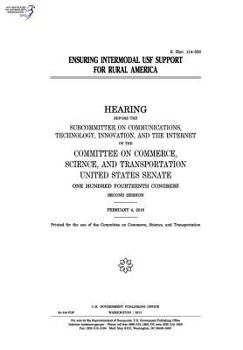 Paperback Ensuring intermodal USF support for rural America: hearing before the Subcommittee on Communications Book