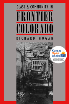 Paperback Class and Community in Frontier Colorado Book
